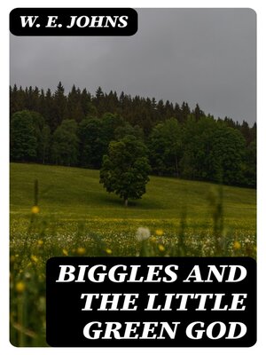 cover image of Biggles and the Little Green God